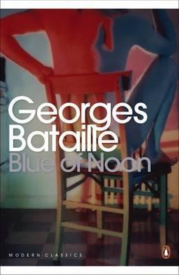 Georges Bataille: Blue of Noon (2012)
