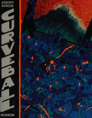 Jeremy Sorese: Curveball (2015, Nobrow)