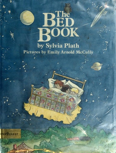 Sylvia Plath: The bed book (1976, Harper & Row)