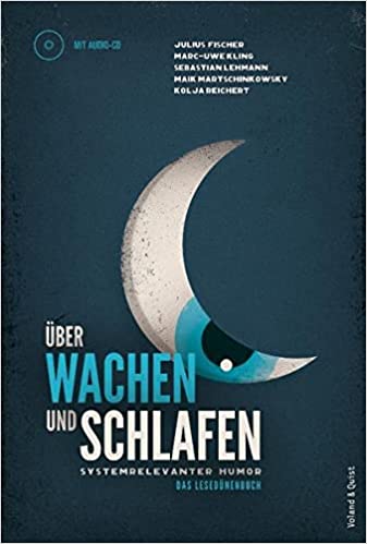 Marc-Uwe Kling, Sebastian Lehmann, Julius Fischer, Maik Martschinkowsky, Kolja Reichert: Über Wachen und Schlafen (Paperback, German language, 2012, Verlag Voland & Quist)