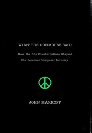 John Markoff: What the dormouse said-- (2005, Viking)