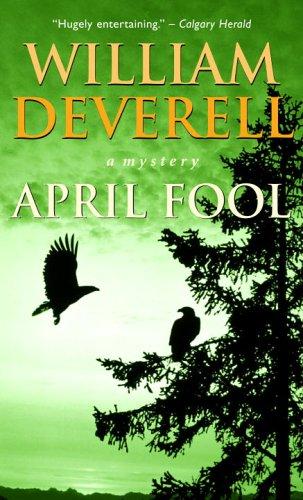 William Deverell: April Fool (Paperback, 2006, McClelland & Stewart)