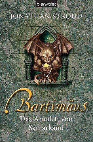 Jonathan Stroud: Bartimäus 1: Das Amulett von Samarkand (German language)
