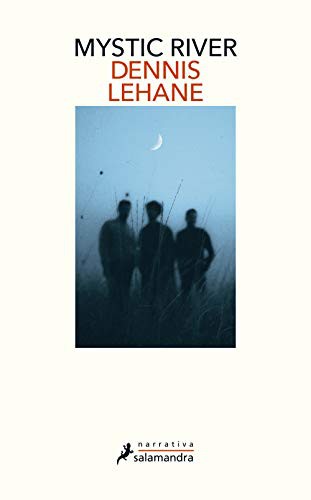 Dennis Lehane: Mystic River (Paperback, Spanish language, 2021, Salamandra)