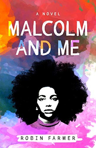Robin Farmer: Malcolm and Me (Paperback, 2020, SparkPress, Sparkpress)