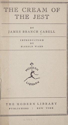 James Branch Cabell: The cream of the jest (1917, The Modern library)