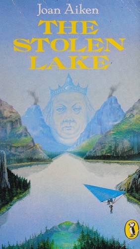 Joan Aiken: The Stolen Lake (1983, Puffin Books)