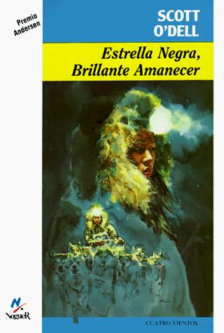 Miguel Martinez-Lage, Scott O'Dell: Estrella negra, brillante amanecer (Paperback, Spanish language, 1989, Lectorum Publications)