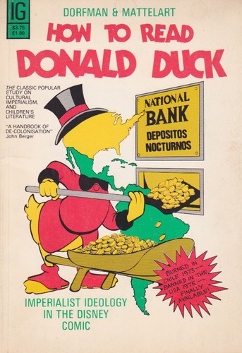 Ariel Dorfman, Armand Mattelart, Ariel Dorfman, Ariel Dorfmann: How to Read Donald Duck (Paperback, 1975, International General)
