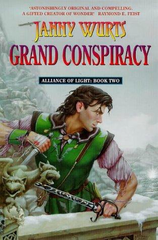 Janny Wurts: Grand Conspiracy Alliance Of Light Book 2 (Hardcover, 1999, Book Club Associates)