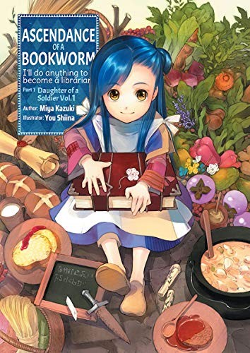 You Shiina, Miya Kazuki, You Shiina, Quof: Ascendance of a Bookworm Part 1 Volume 1 (EBook, 2019, J-Novel Club)