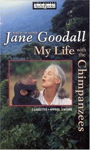 Jane Goodall: My Life with the Chimpanzees (2001, Hachette Audio)