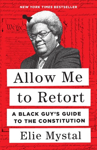 Elie Mystal: Allow Me to Retort (2022, New Press, The)