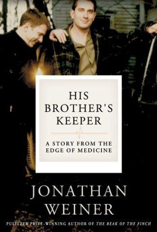 Jonathan Weiner: His Brother's Keeper (Hardcover, 2004, Ecco)