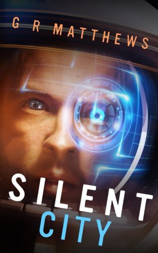 G R Matthews: Silent City (Paperback, 2016, CreateSpace Independent Publishing Platform, Createspace Independent Publishing Platform)