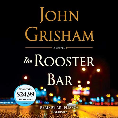 John Grisham: The Rooster Bar (2018, Random House Audio)