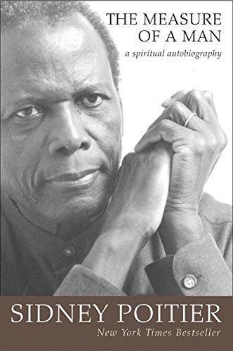 Sidney Poitier: The measure of a man : a spiritual autobiography (2000, HarperCollins)