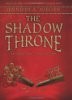 Jennifer A. Nielsen: The Shadow Throne (Hardcover, 2014, Scholastic Press)