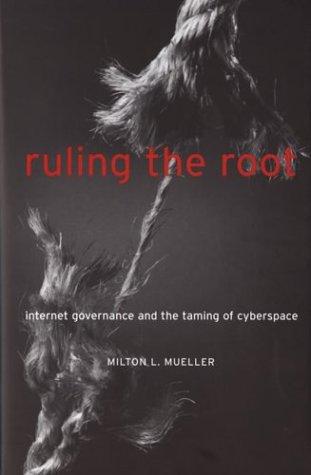 Milton L. Mueller: Ruling the Root (Paperback, 2004, The MIT Press)