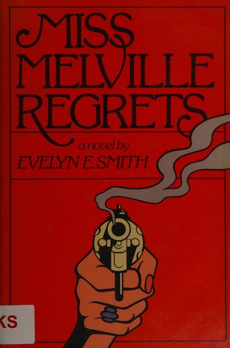 Evelyn E. Smith: Miss Melville regrets (1986, D.I. Fine)