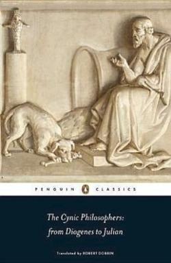 Robert Dobbin: The Cynic Philosophers: From Diogenes to Julian