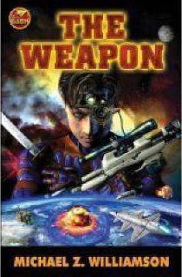 Michael Z. Williamson: The Weapon (2007)