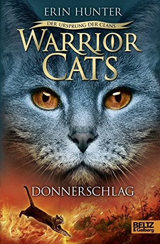 Erin Hunter: Warrior Cats Staffel 5/02. Der Ursprung der Clans. Donnerschlag (Hardcover, 2015, Beltz GmbH, Julius)