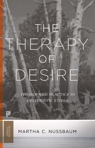 Martha Nussbaum: The Therapy of Desire (Paperback, 2018, Princeton University Press)