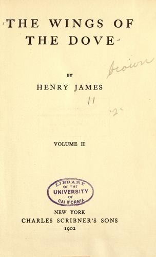 Henry James: The wings of the dove (1902, C. Scribner's Sons)