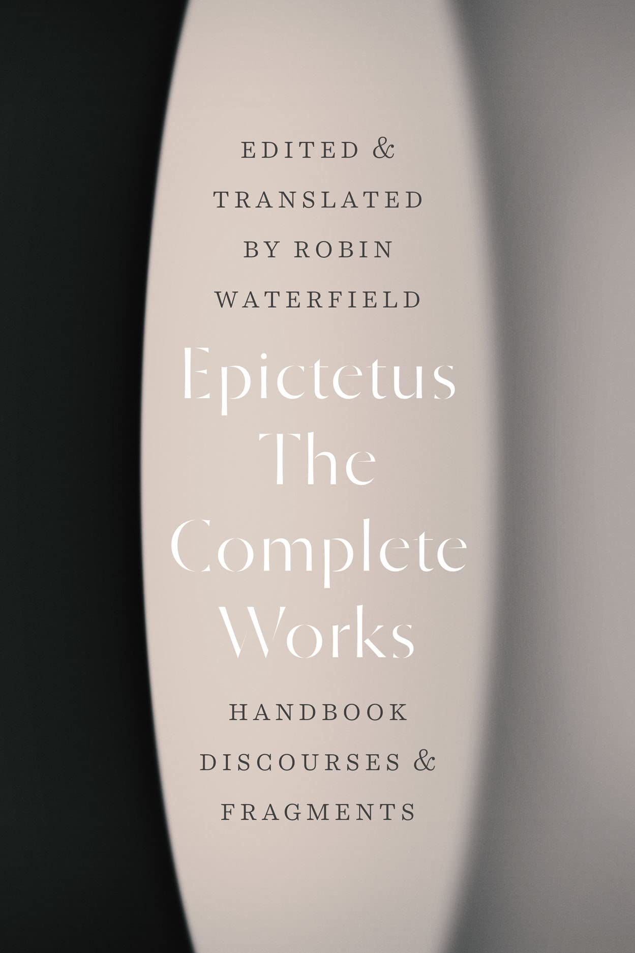 Epictetus, Robin Waterfield: The Complete Works (Paperback, 2022, University of Chicago Press)