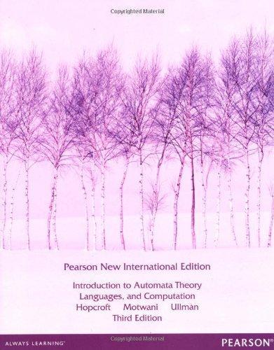 John Edward Hopcroft, Jeffrey David Ullman, Rajeev Motwani, John E. Hopcroft, Rajeev Motwani, Jeffrey D. Ullman: Introduction to Automata Theory, Languages, and Computation (2014, Pearson Education, Limited)