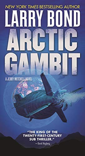 Larry Bond: Arctic Gambit (Paperback, 2019, Forge Books)