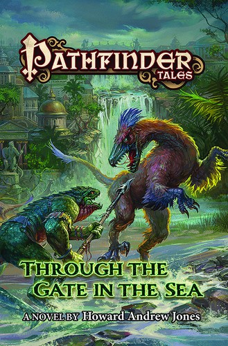 Paizo Staff, Howard Andrew Jones: Pathfinder Tales (2017, Doherty Associates, LLC, Tom)