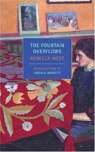 Rebecca West: The fountain overflows (2003, New York Review Books, Distributed by Publishers Group West)