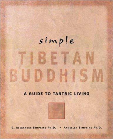 C. Alexander Simpkins: Simple Tibetan Buddhism (2001, Tuttle Pub.)