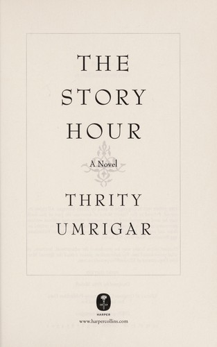Thrity N. Umrigar: The story hour (2014)