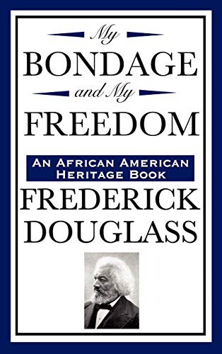 Frederick Douglass: My Bondage and My Freedom (Hardcover, 2008, Wilder Publications)