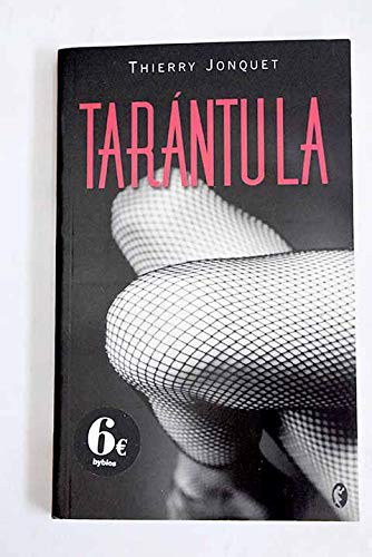 Thierry Jonquet, TERESA CLAVEL LLEDO: TARANTULA (Paperback, 2007, BOLSILLO BYBLOS)