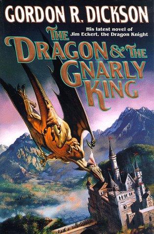 Gordon R. Dickson: The dragon and the gnarly king (1997, Tor)