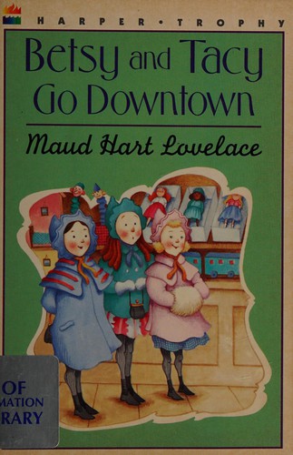 Maud Hart Lovelace: Betsy and Tacy go downtown (Paperback, 1979, HarperTrophy)