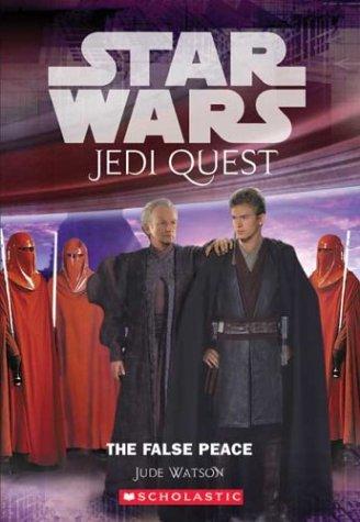 Jude Watson: The False Peace (Star Wars Jedi Quest #9) (2004, Scholastic Paperbacks)