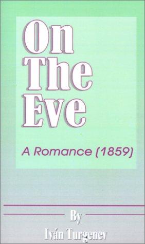 Isabel F. Hapgood, Ivan Sergeevich Turgenev: On the Eve (Paperback, 2001, Fredonia Books (NL))