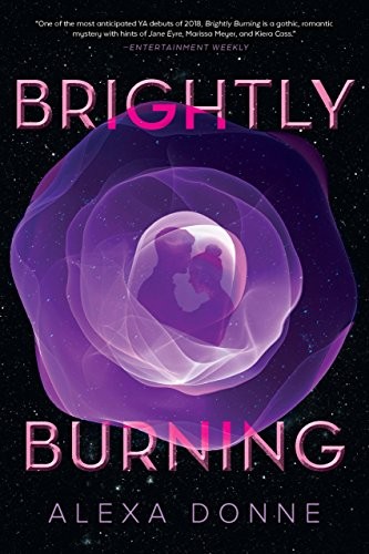 Alexa Donne: Brightly Burning (2018, HMH Books for Young Readers)