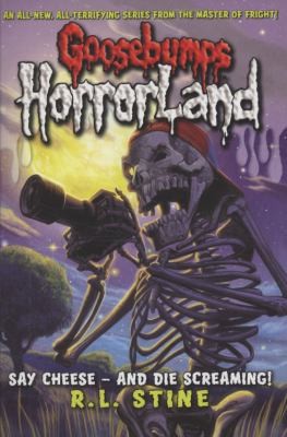 R. L. Stine, Meredith Zeitlin: Say Cheeseand Die Screaming (2009, Scholastic)