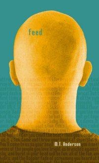 Matthew Tobin Anderson: Feed (2002, Candlewick Press)