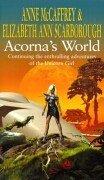 Anne McCaffrey, Elizabeth Ann Scarborough: Acorna's World (Acorna 4) (Paperback, 2001, Corgi Adult)