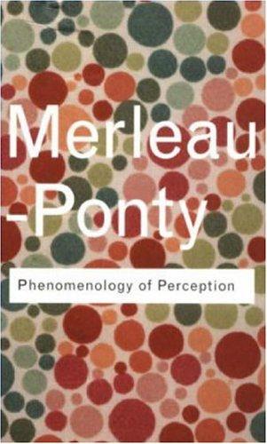 Merleau-Ponty: Phenomenology of Perception (Routledge Classics) (2002, Routledge)