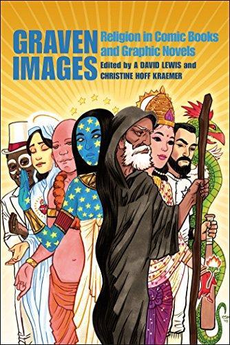 A. David Lewis: Graven Images : Religion in Comic Books & Graphic Novels (2010)