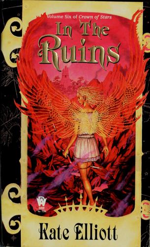 Kate Elliott: In the ruins (2006, Daw Books)