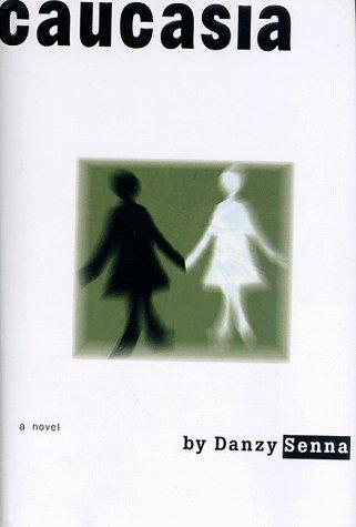 Danzy Senna: Caucasia (1998, Riverhead Books)